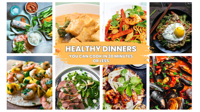 15 HEALTHY DINNERS YOU CAN COOK IN 30 MINUTES OR LESS