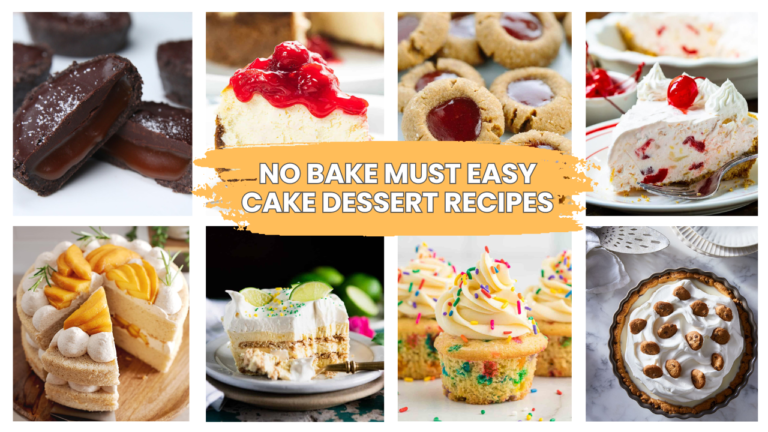 41 NO BAKE MUST EASY CAKE DESSERT RECIPES