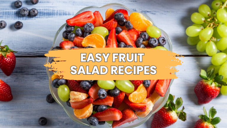 21 EASY FRUIT SALAD RECIPES